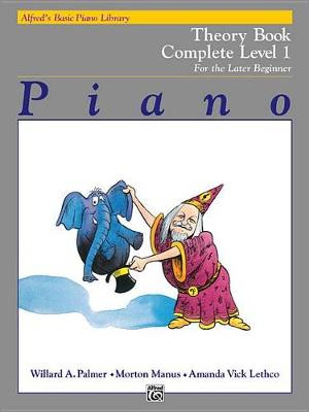 Alfred's Basic Piano Library Theory Complete, Bk 1: For the Later Beginner by Morton Manus - ISBN: 9780882848273
