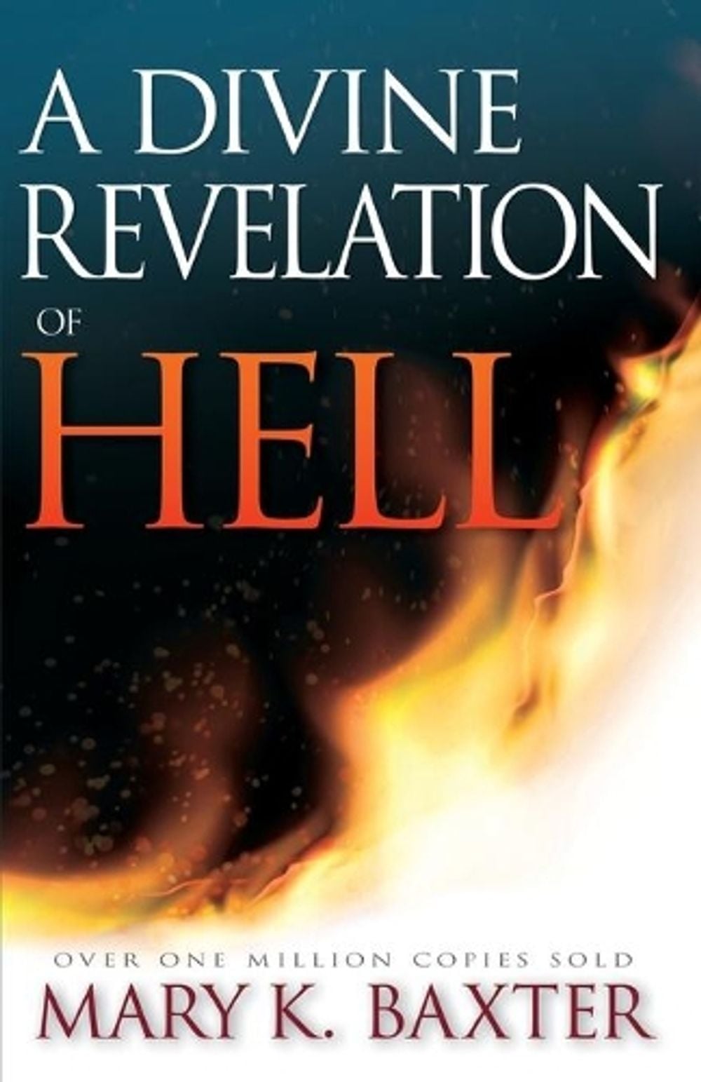 A Divine Revelation of Hell by Mary K. Baxter - ISBN: 9780883682791