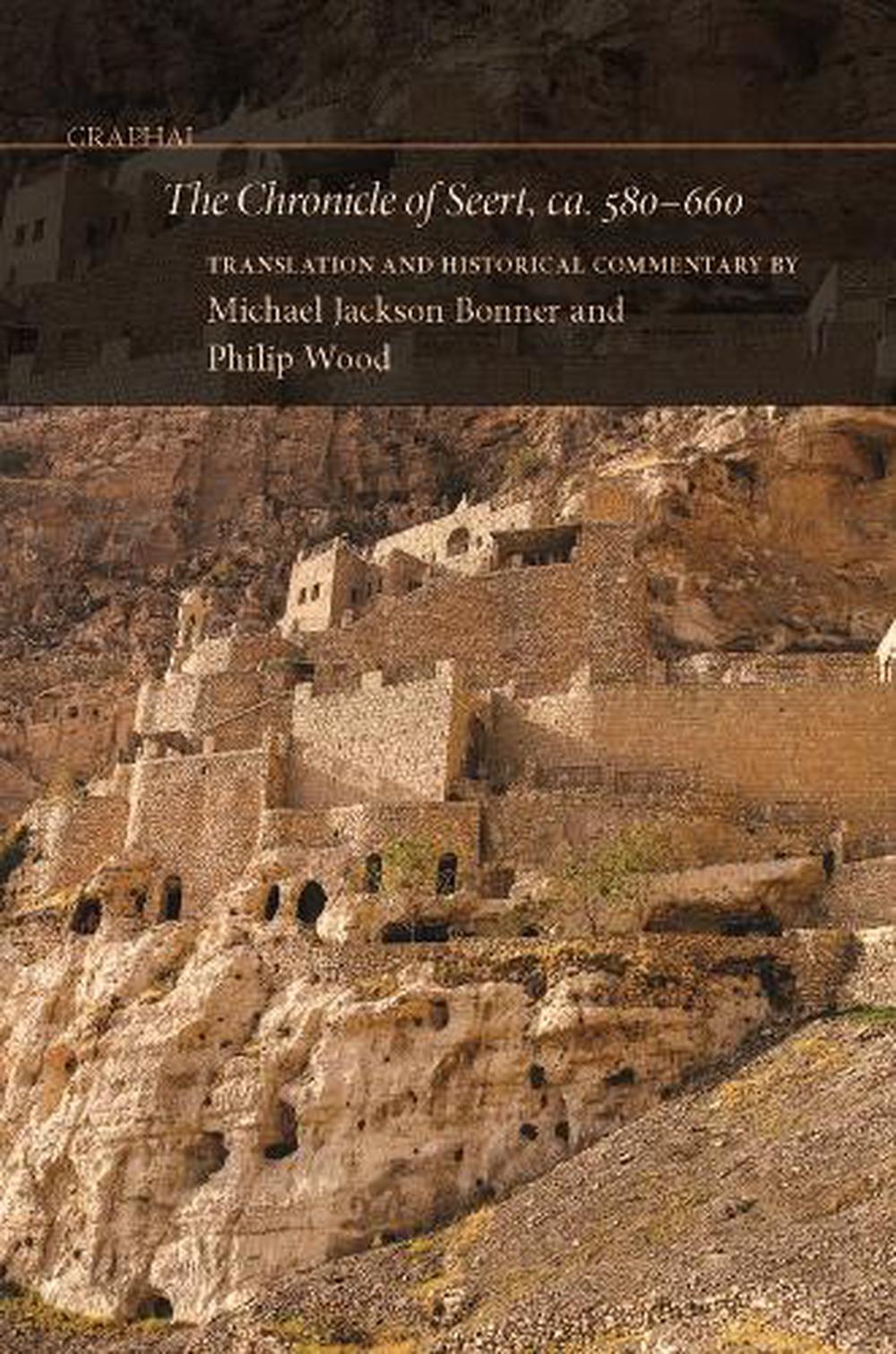 The Chronicle of Seert, Ca. 580-660, 9780884025306