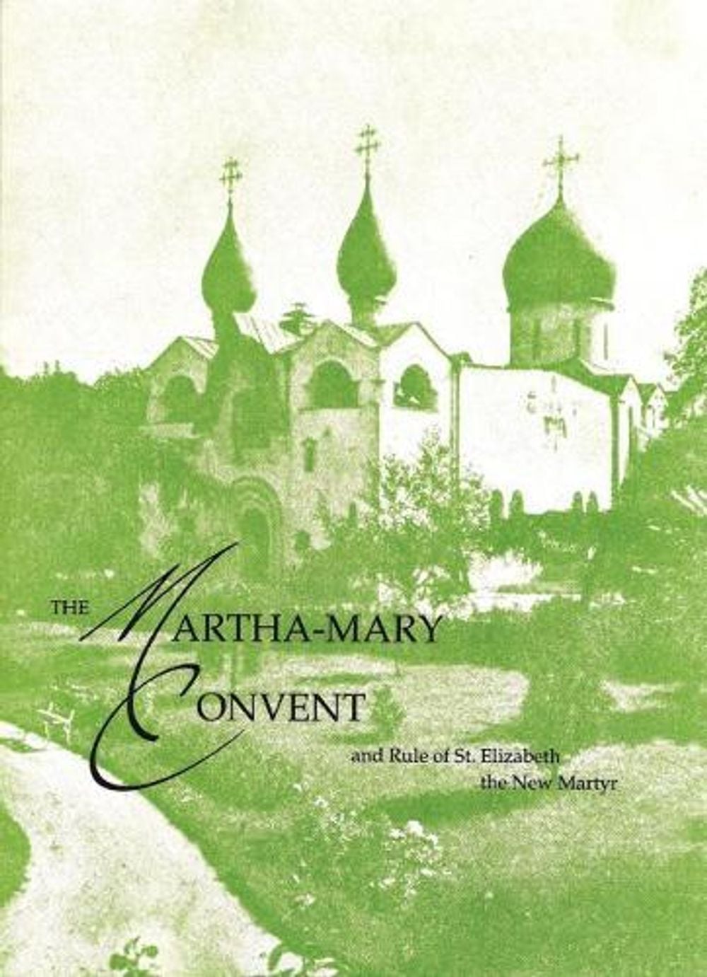 The Martha-Mary Convent by St. Elizabeth Convent - ISBN: 9780884650454