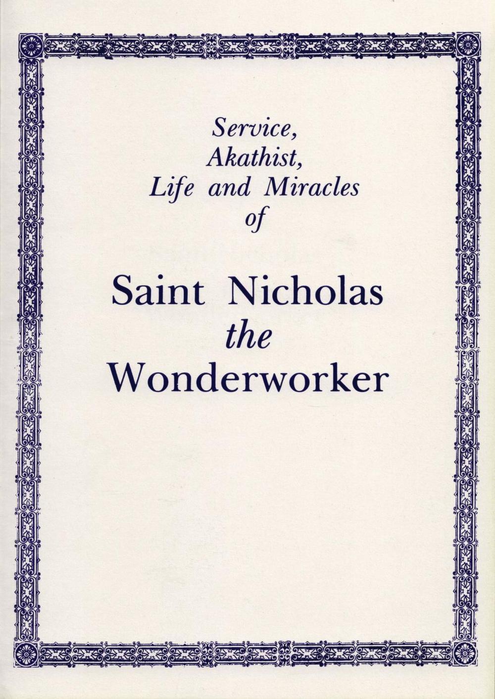 Service, Akathist, Life and Miracles of St. Nicholas the Wonderworker, 9780884651260