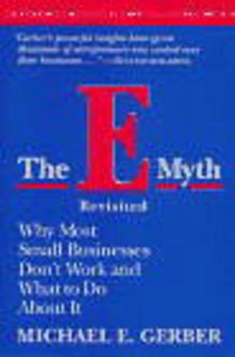 The E Myth Revisited by Michael E. Gerber, Paperback