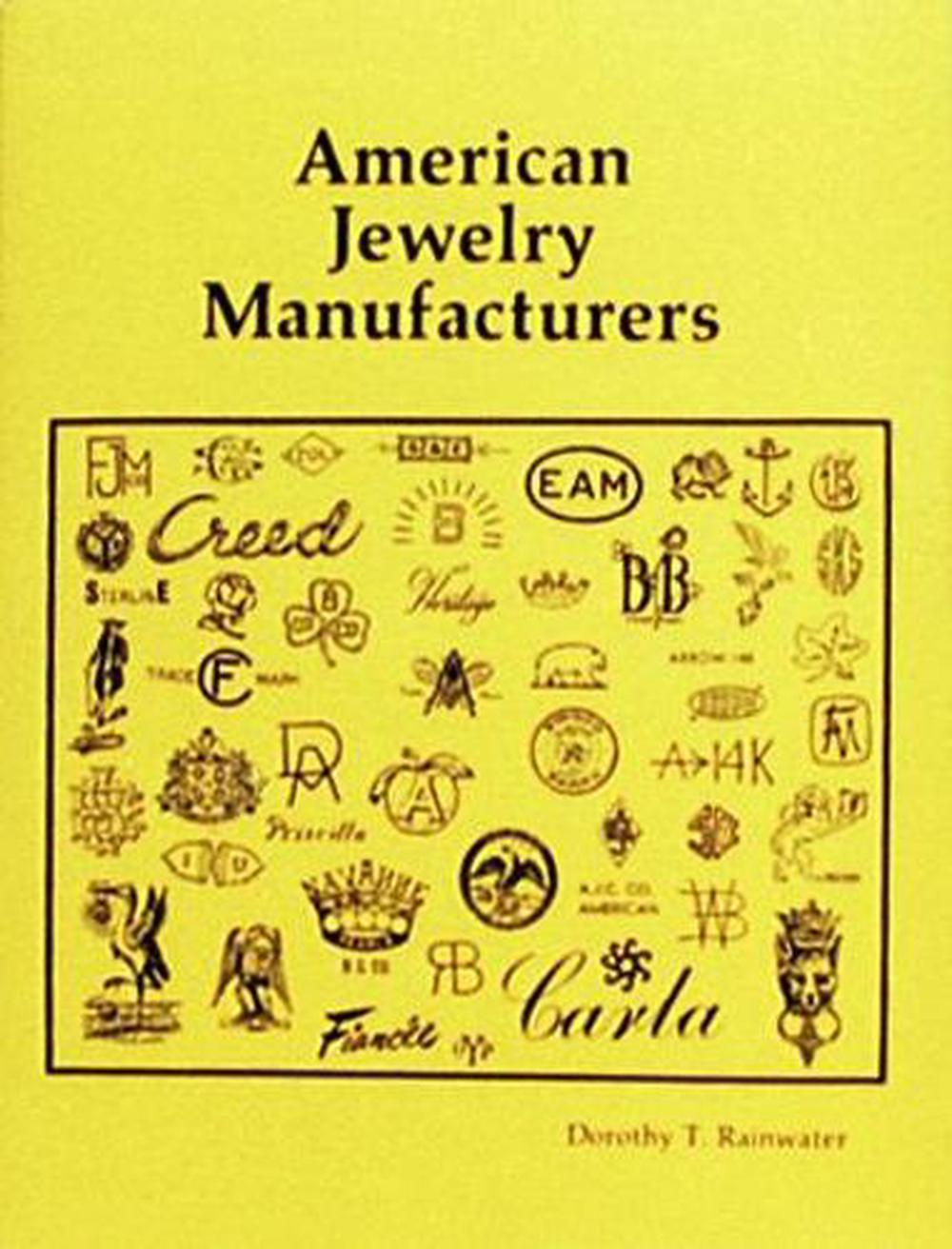 American Jewelry Manufacturers by Dorothy T. Rainwater - ISBN: 9780887401206