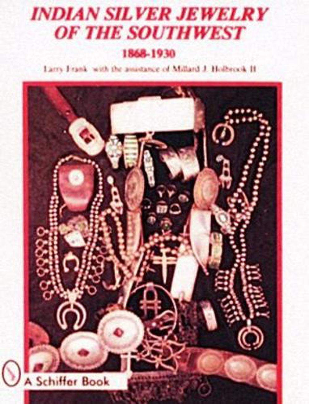 Indian Silver Jewelry of the Southwest by Larry Frank - ISBN: 9780887402265