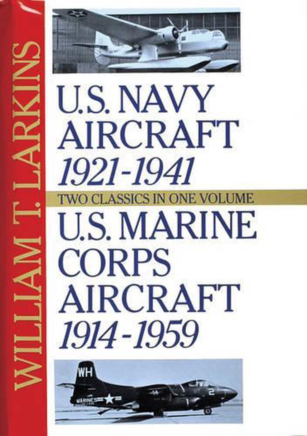 U.S. Navy/U.S. Marine Corps Aircraft by William T. Larkins, Hardcover ...