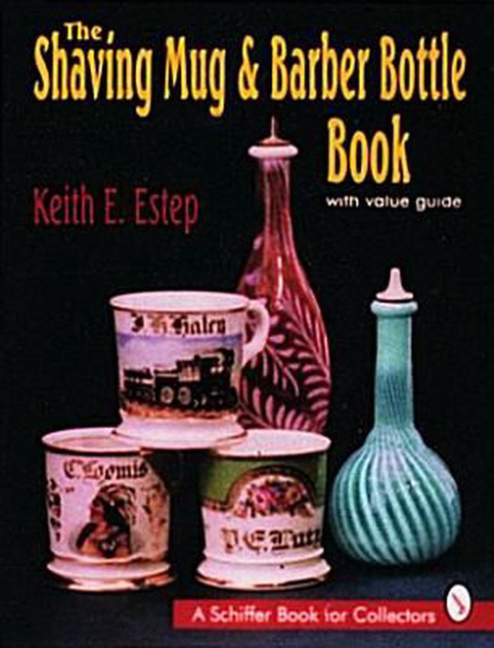 The Shaving Mug and Barber Bottle Book, 9780887407611