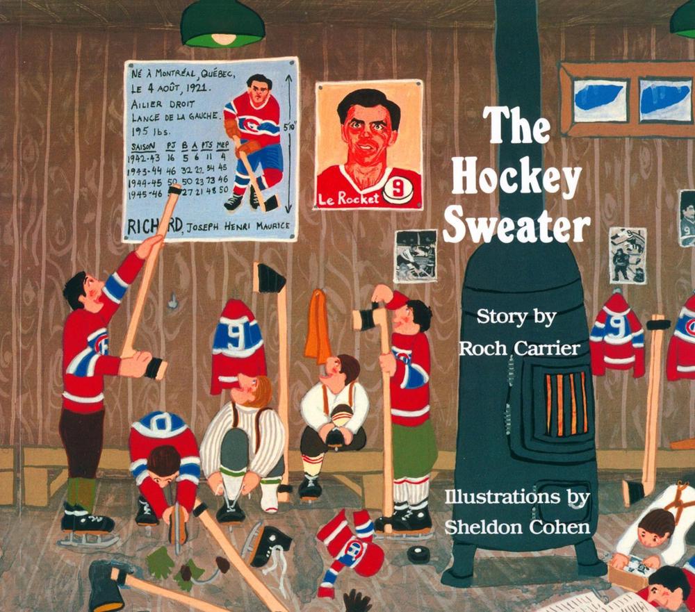 The Hockey Sweater by Roch Carrier - ISBN: 9780887761690