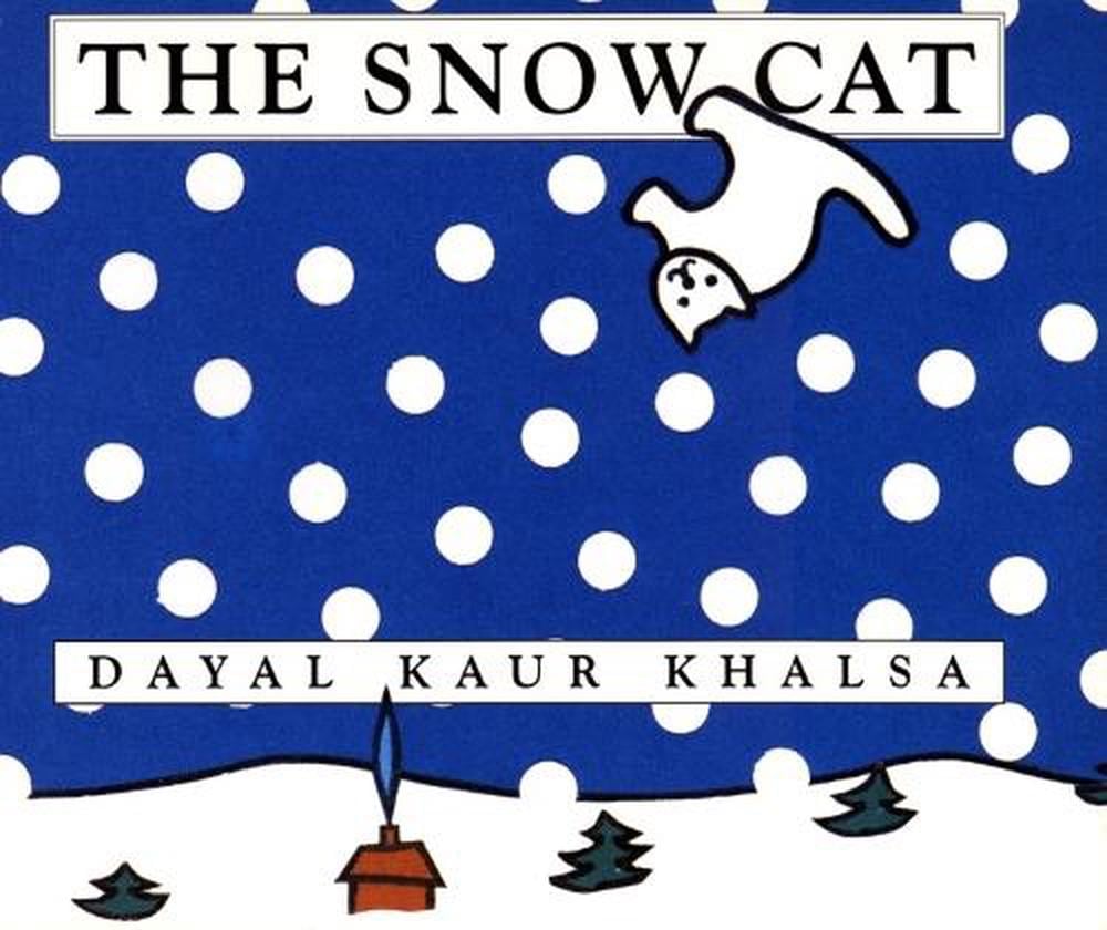 The Snow Cat by Dayal Kaur Khalsa - ISBN: 9780887764899