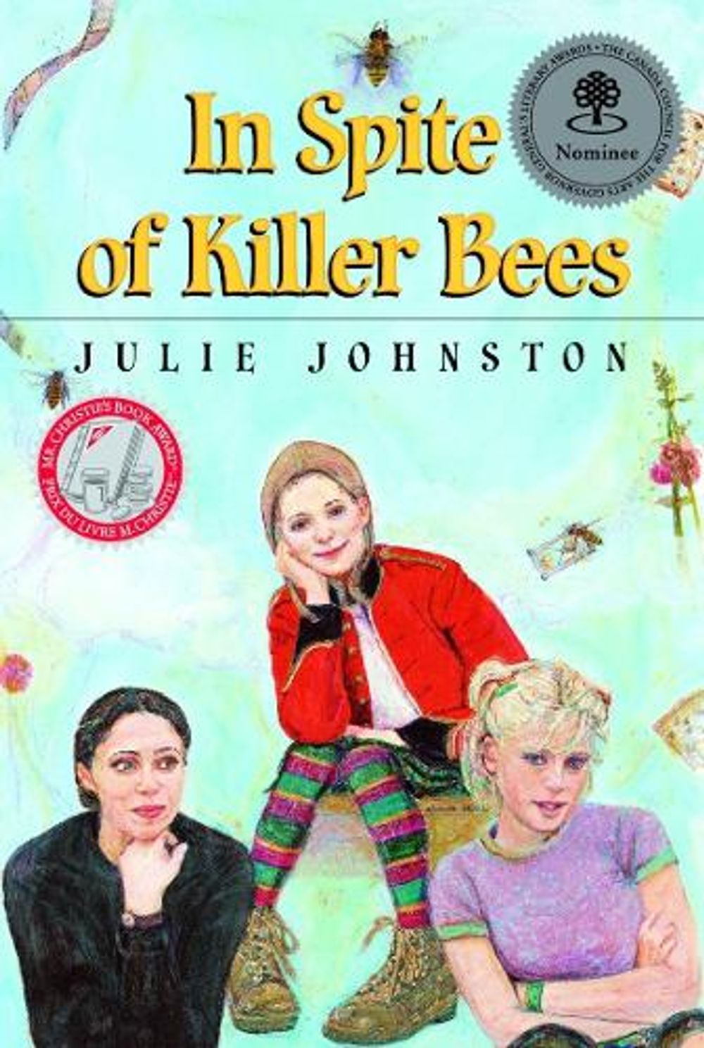 In Spite of Killer Bees by Julie Johnston - ISBN: 9780887766015