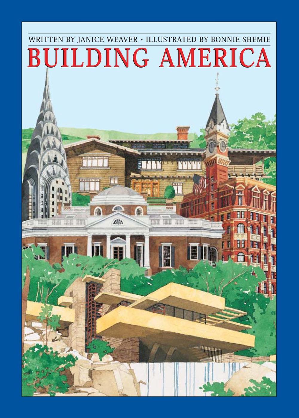 Building America by Janice Weaver - ISBN: 9780887766060