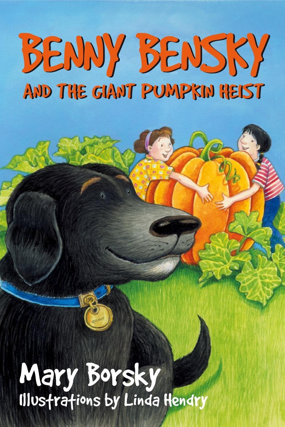 Benny Bensky and the Giant Pumpkin Heist by Mary Borsky - ISBN: 9780887766077