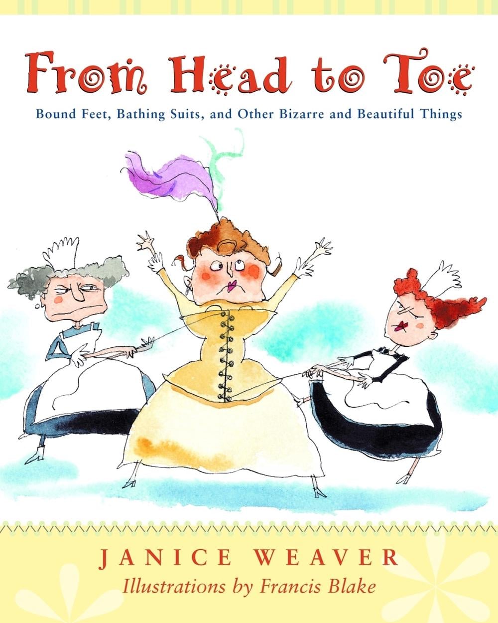 From Head to Toe by Janice Weaver - ISBN: 9780887766541