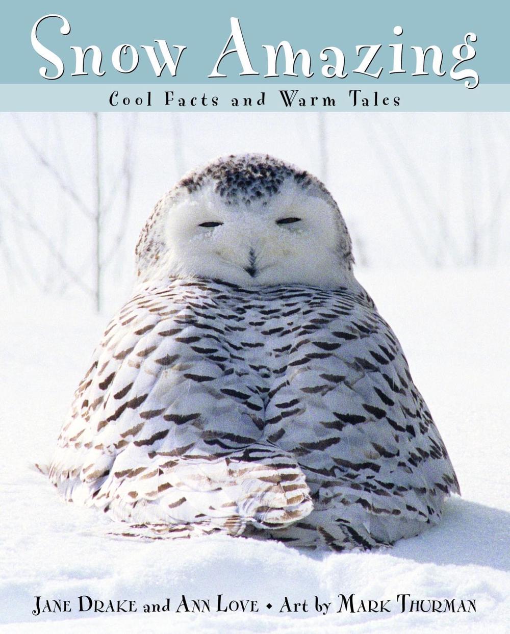 Snow Amazing by Jane Drake - ISBN: 9780887766701
