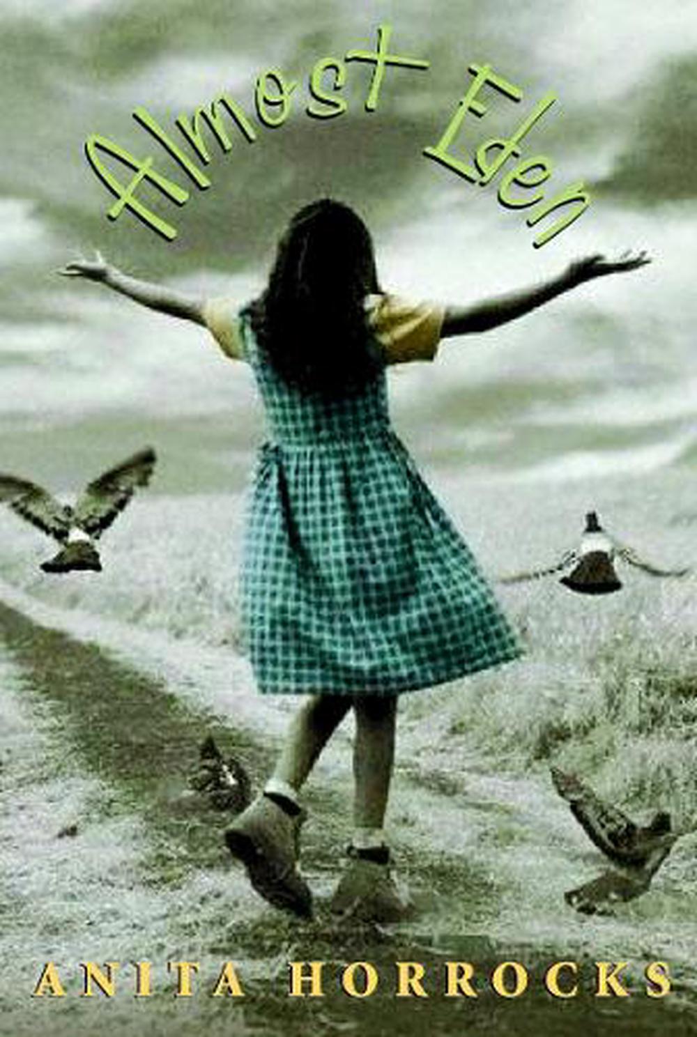 Almost Eden by Anita Horrocks - ISBN: 9780887767425