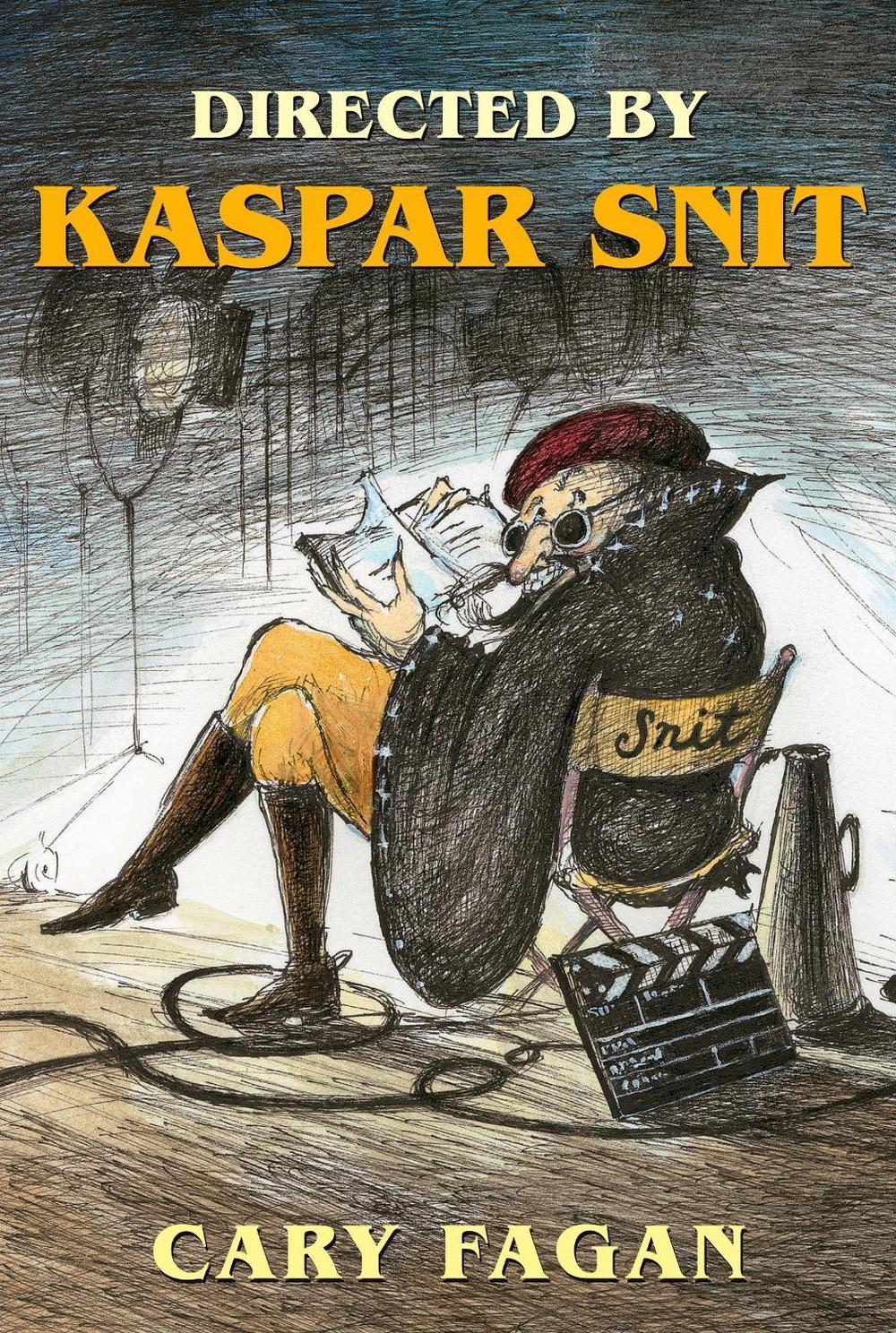 Directed by Kaspar Snit by Cary Fagan - ISBN: 9780887767531