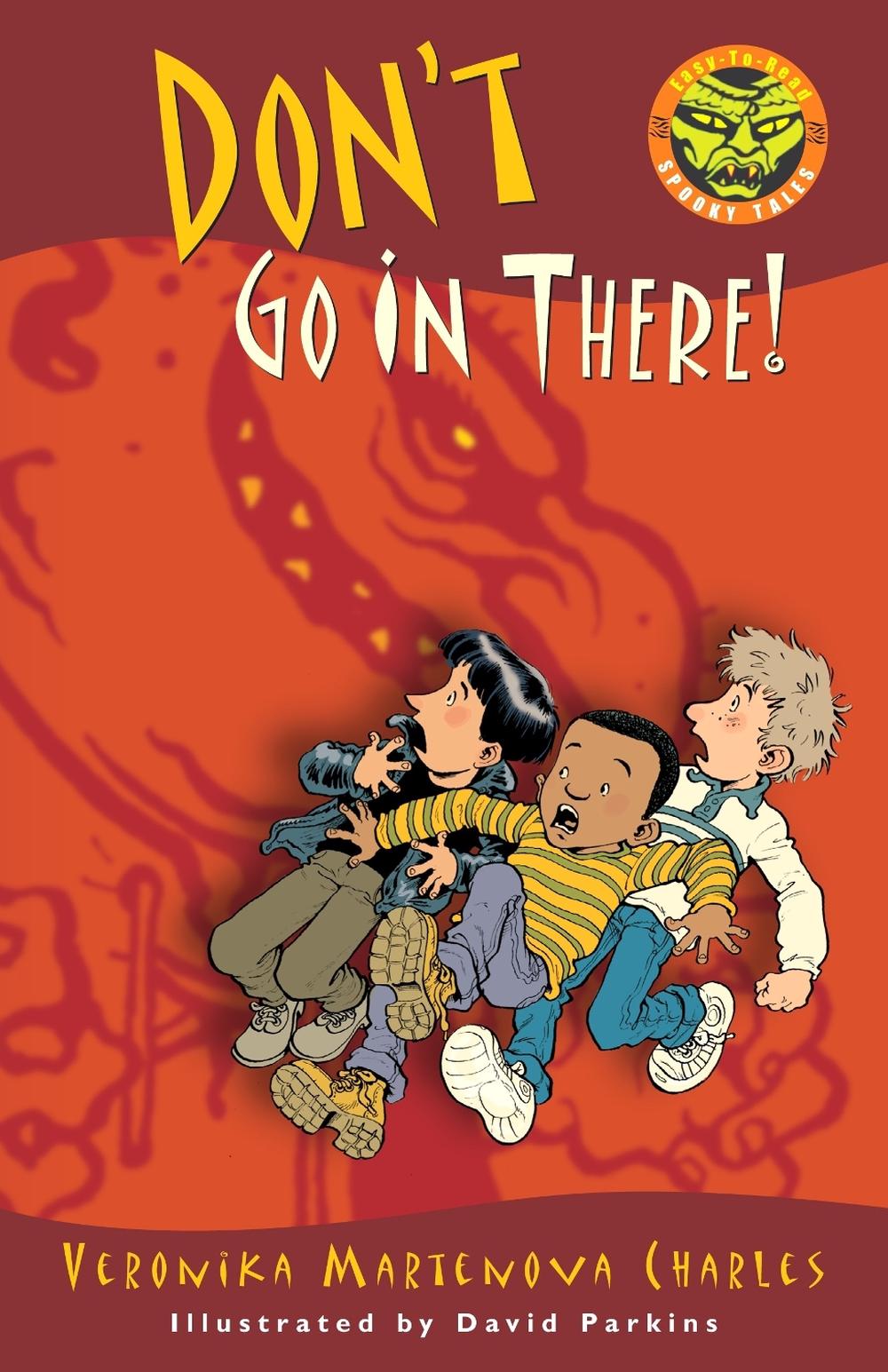 Don't Go In There! by Veronika Martenova Charles - ISBN: 9780887767814
