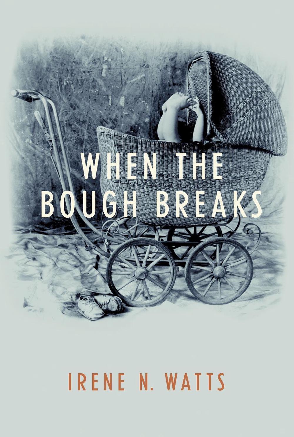 When the Bough Breaks by Irene N. Watts - ISBN: 9780887768217