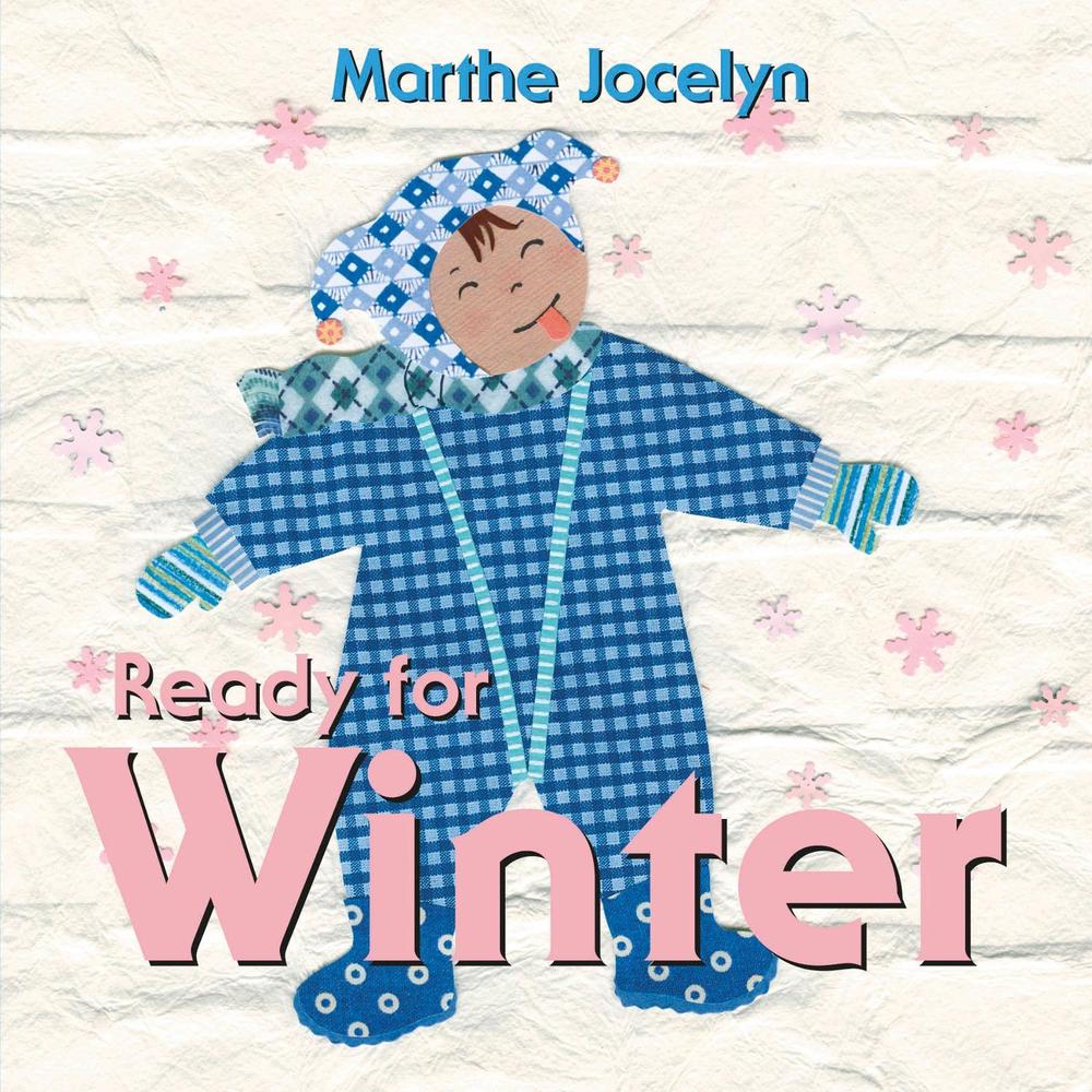 Ready for Winter by Marthe Jocelyn - ISBN: 9780887768484