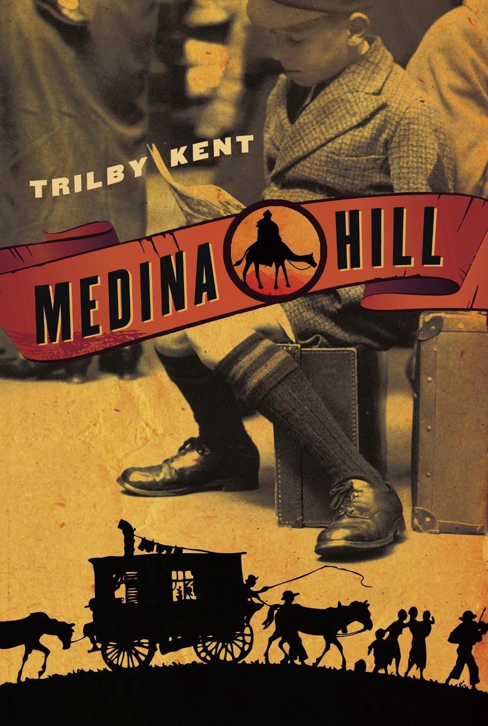 Medina Hill by Trilby Kent - ISBN: 9780887768880
