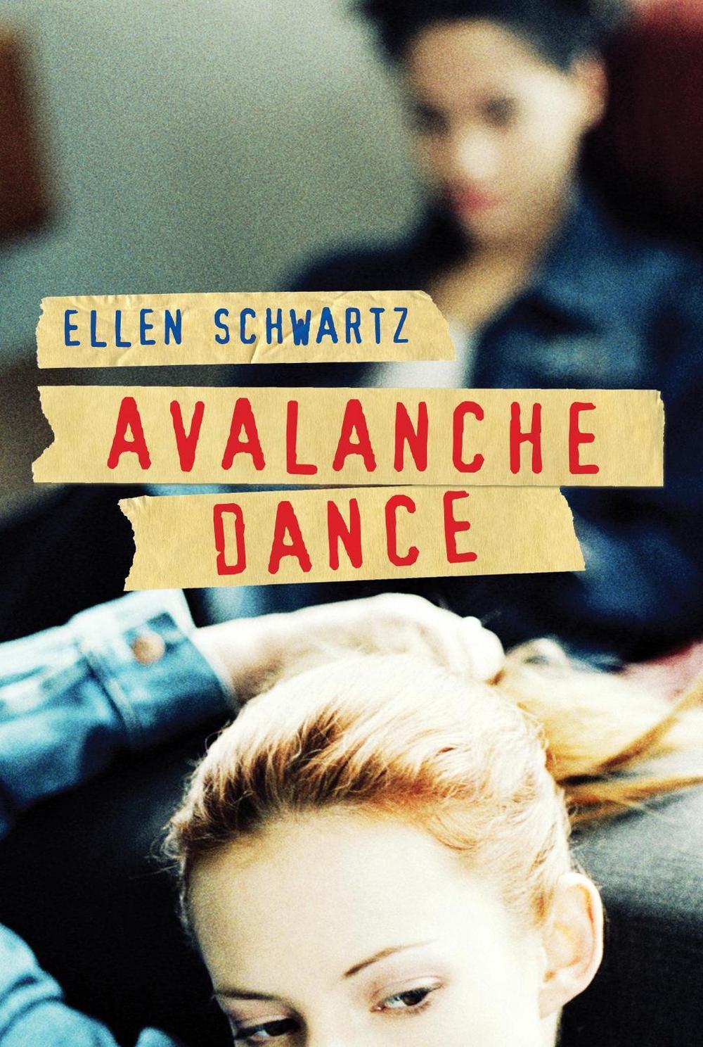 Avalanche Dance by Ellen Schwartz - ISBN: 9780887769580