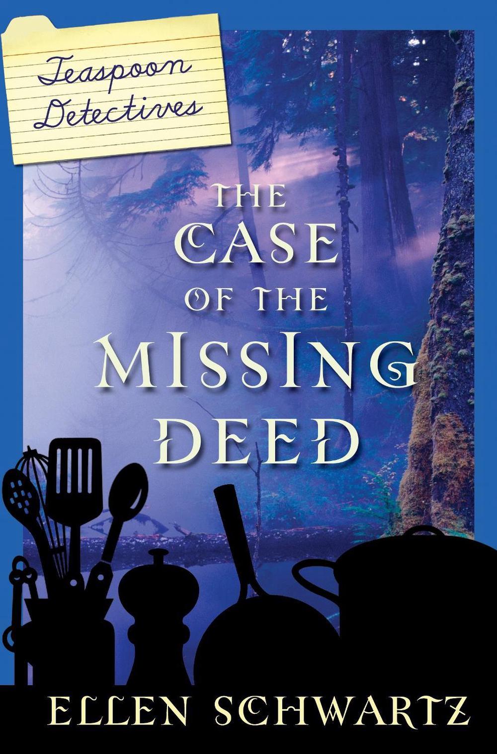 The Case Of The Missing Deed by Ellen Schwartz - ISBN: 9780887769597