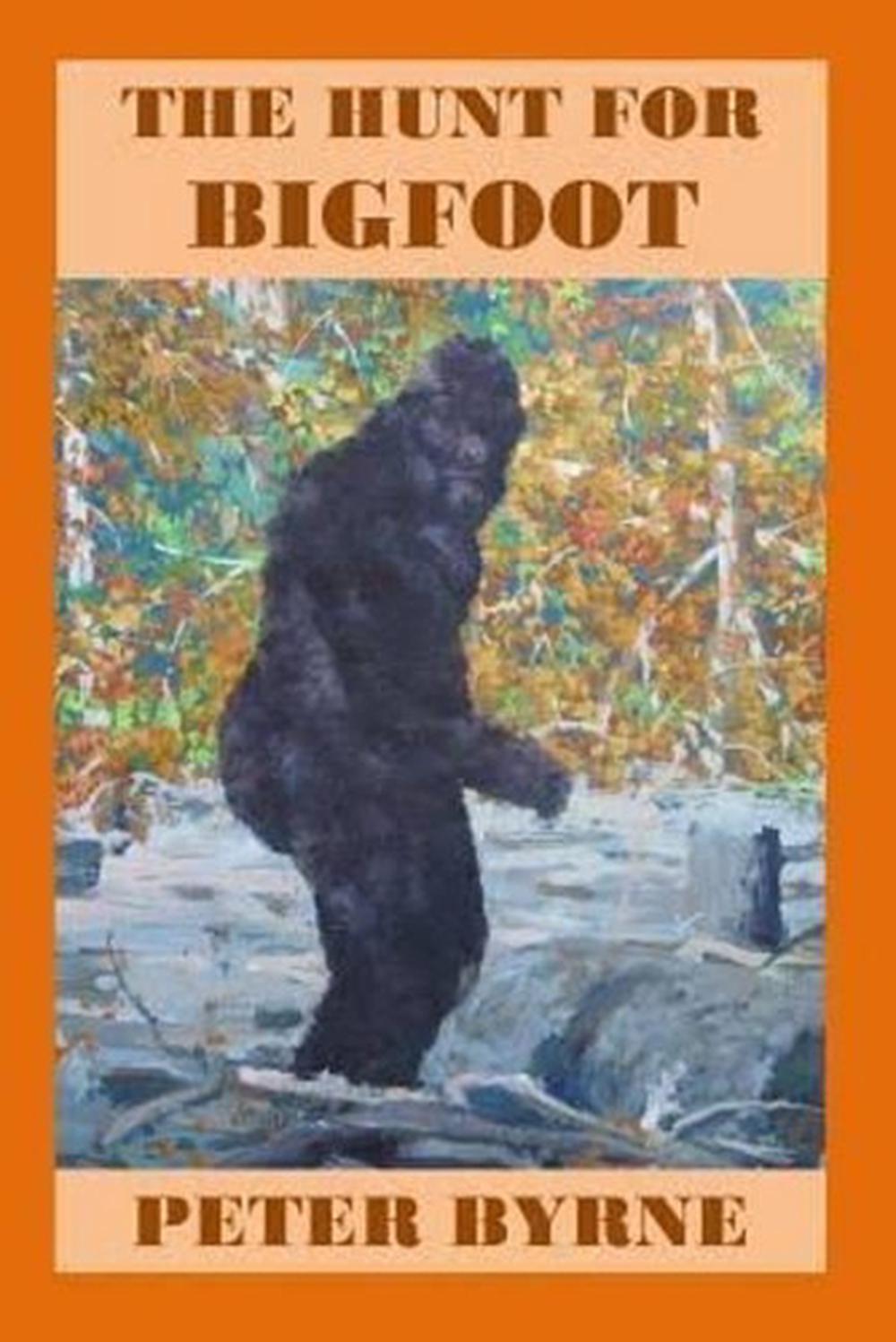 The Hunt for Bigfoot by Peter Byrne