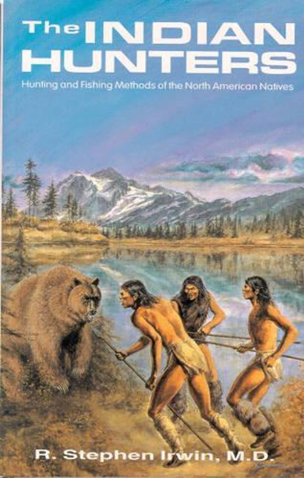 Indian Hunters by Stephen Irwin - ISBN: 9780888391810