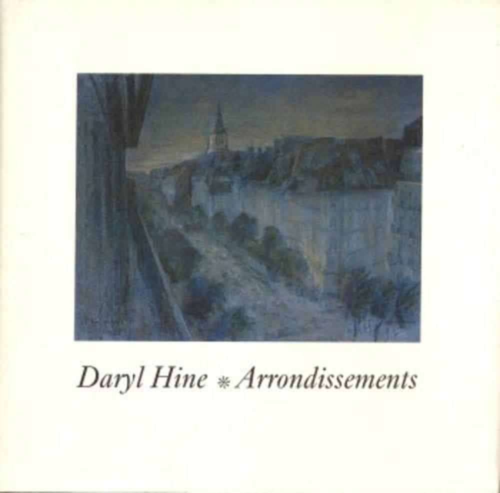 Arrondissements by Daryl Hine - ISBN: 9780889841307