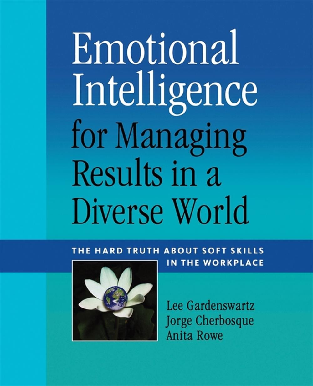 Emotional Intelligence for Managing Results in a Diverse World by Lee Gardenswartz - ISBN: 9780891063940