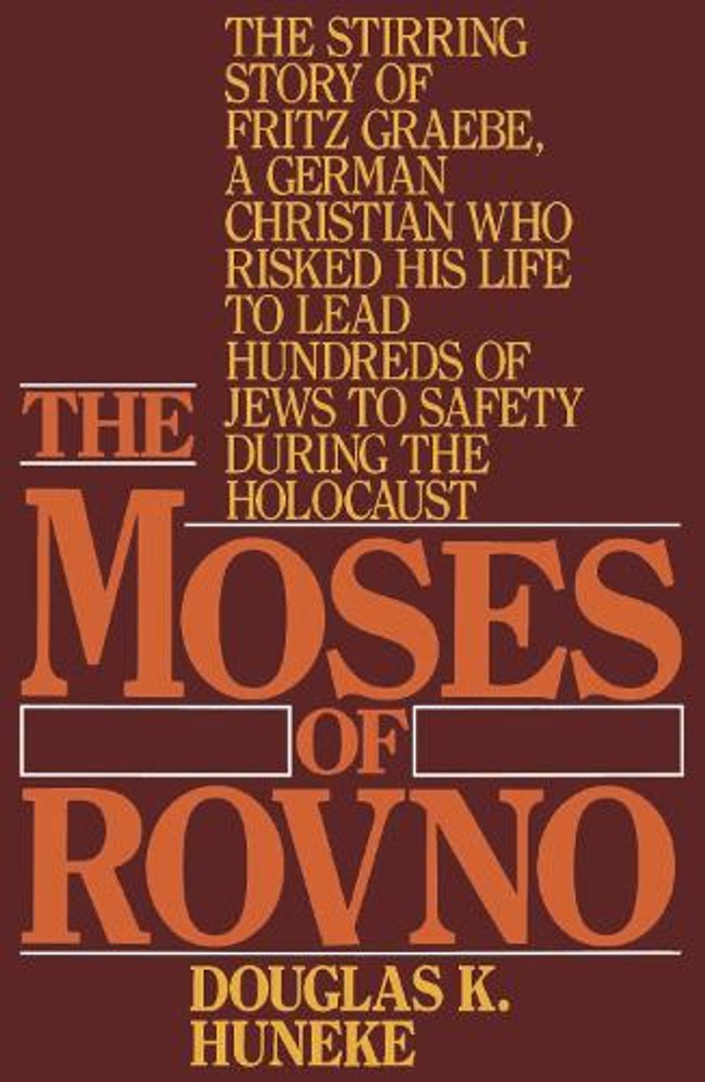 The Moses of Rovno by Douglas K. Huneke - ISBN: 9780891414575