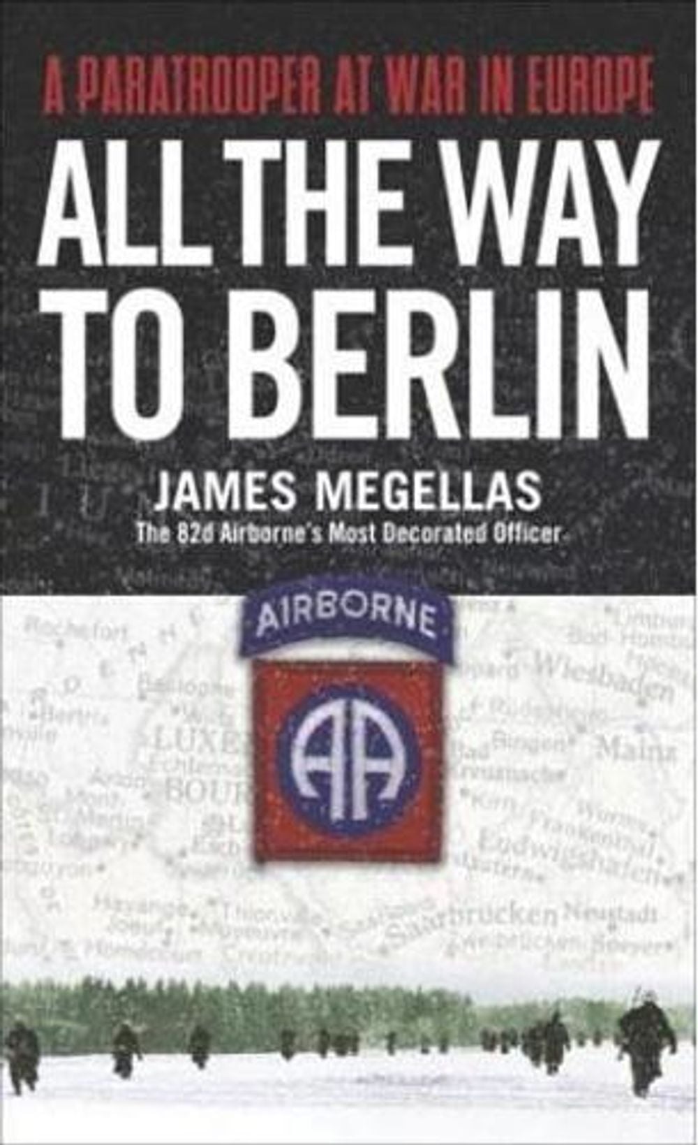 All The Way To Berlin by James Megellas - ISBN: 9780891418368