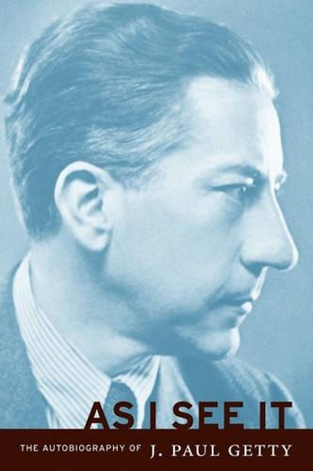 As I See It – The Autobiography of J.Paul Getty, New edition Edition by .. Getty - ISBN: 9780892367009