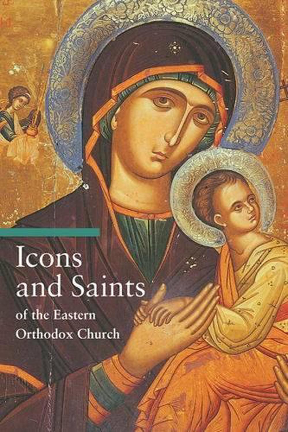 Icons and Saints of the Eastern Orthodox, 9780892368457