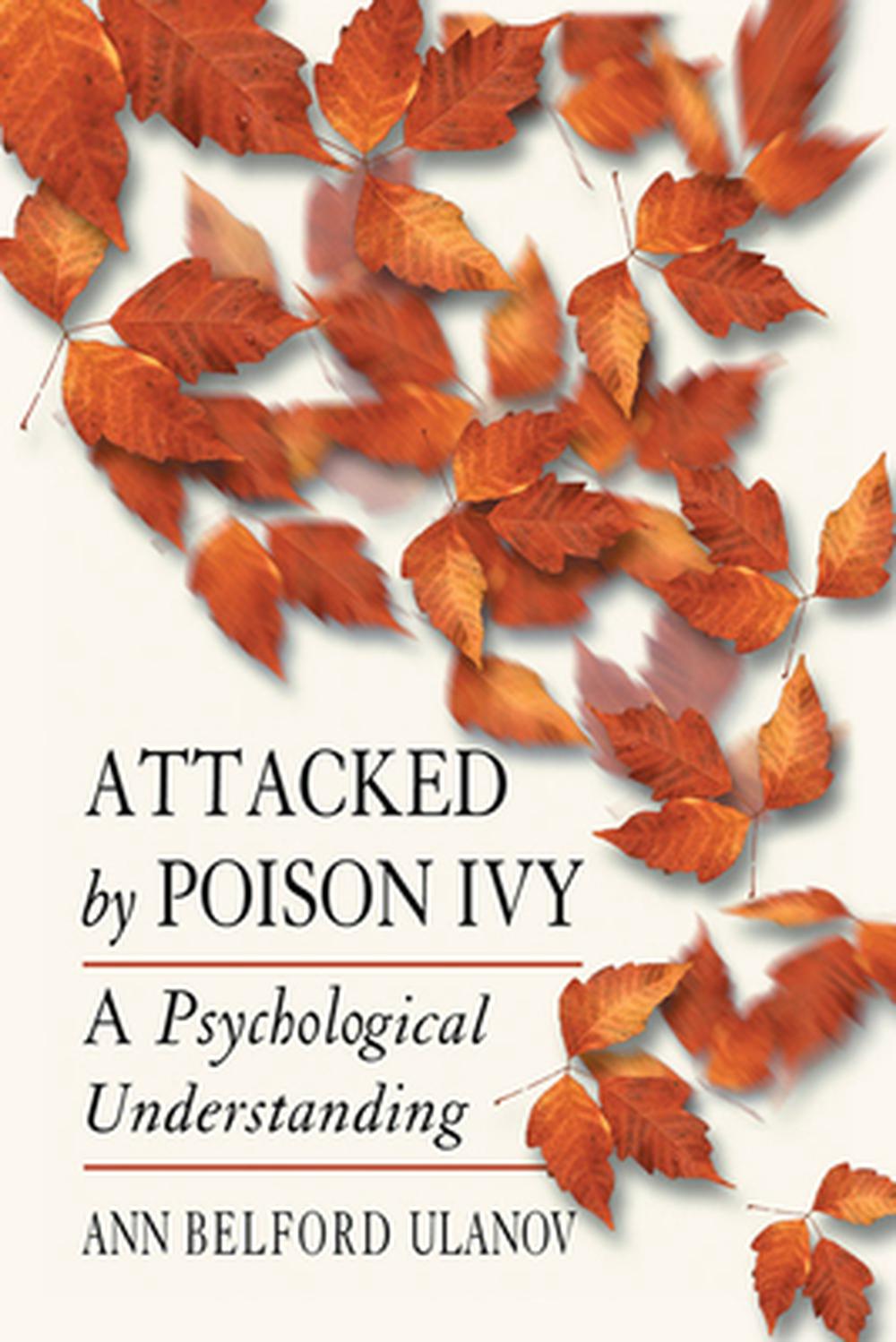 Attacked by Poison Ivy: A Psychological Understanding, 9780892540587