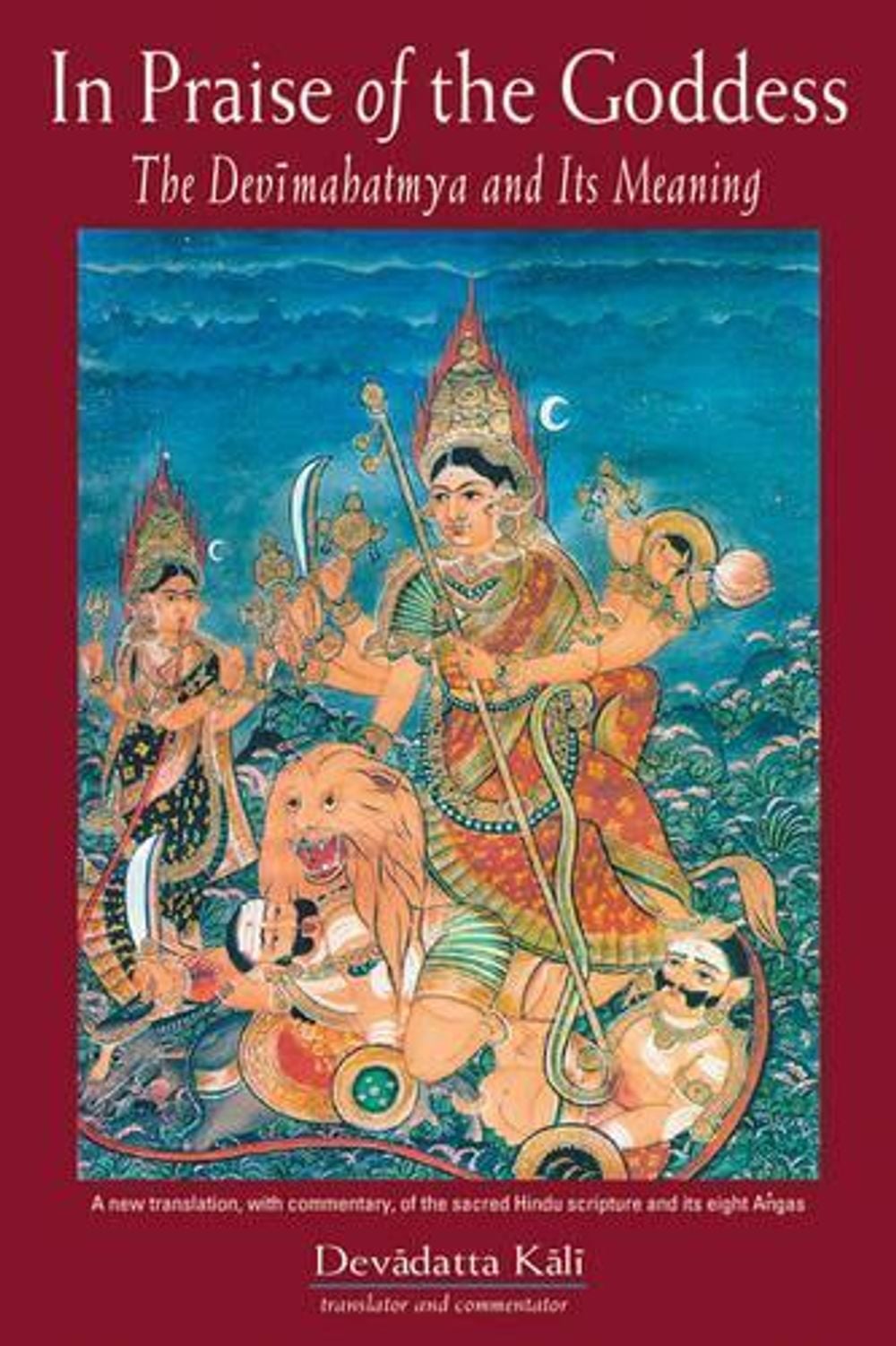 In Praise of the Goddess by Devadatta Kali - ISBN: 9780892540808