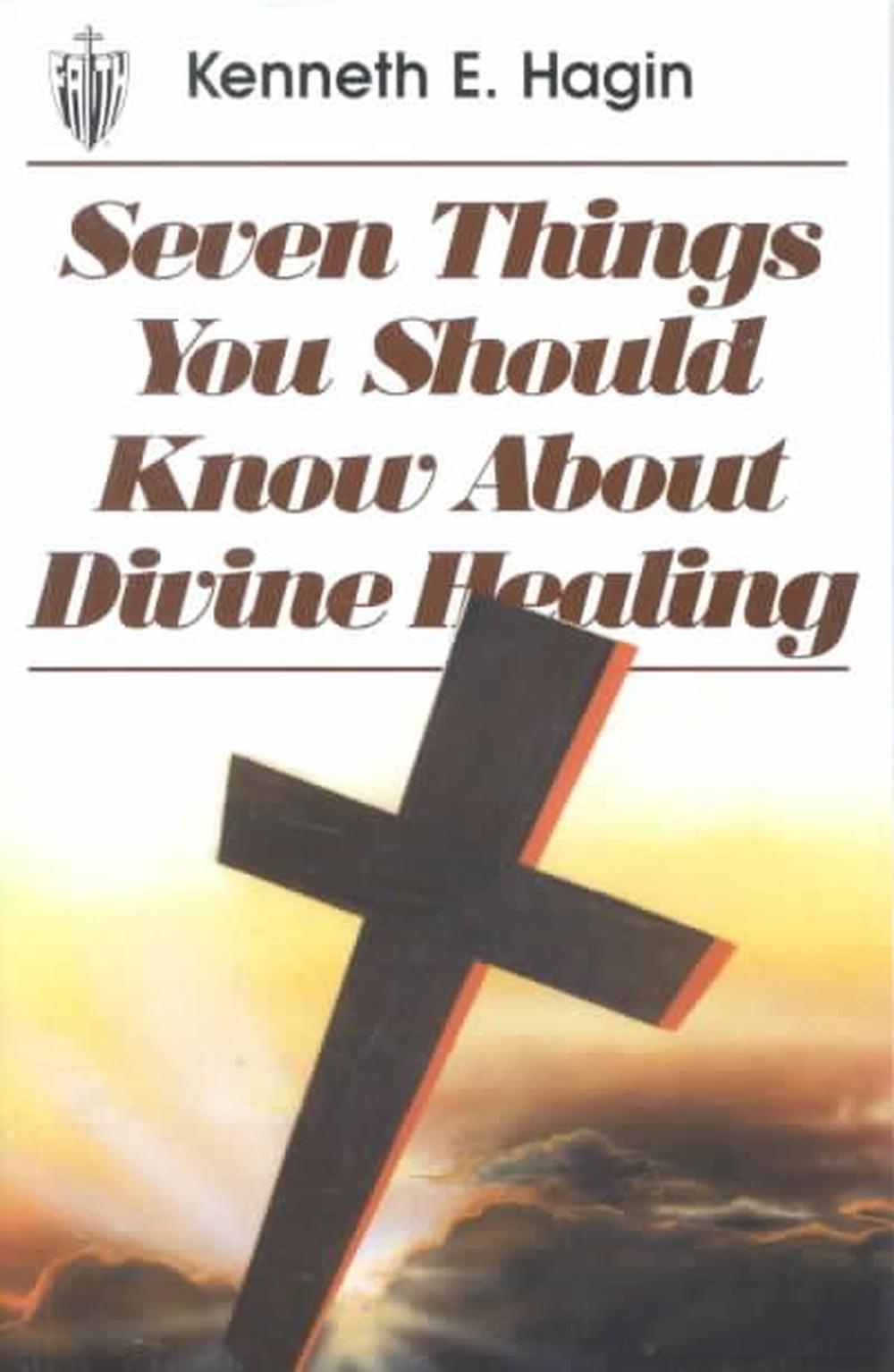 Seven Things You Should Know about Divine Healing, 9780892764006