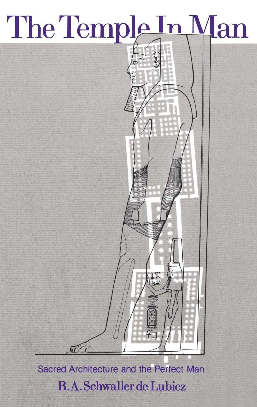 The Temple in Man by R.A. Schwaller de Lubicz - ISBN: 9780892810215