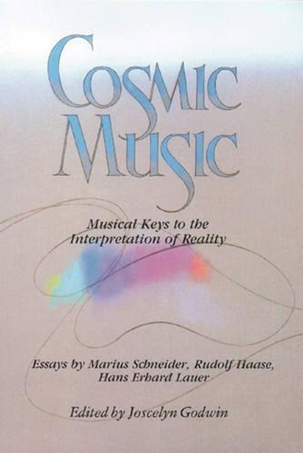 Cosmic Music by Joscelyn Godwin - ISBN: 9780892810703