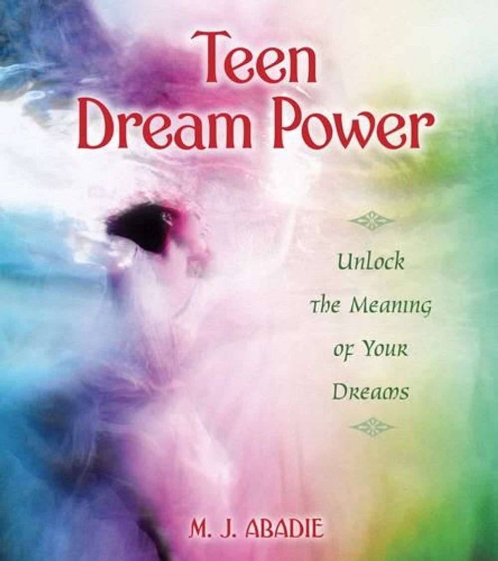 Teen Dream Power by M.J. Abadie - ISBN: 9780892810864