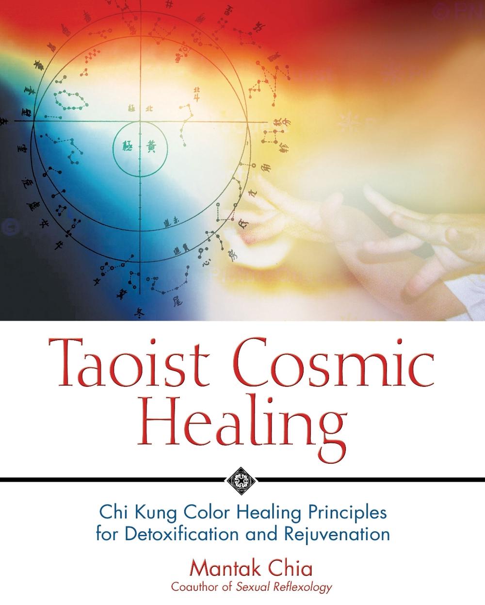 Taoist Cosmic Healing by Mantak Chia - ISBN: 9780892810871