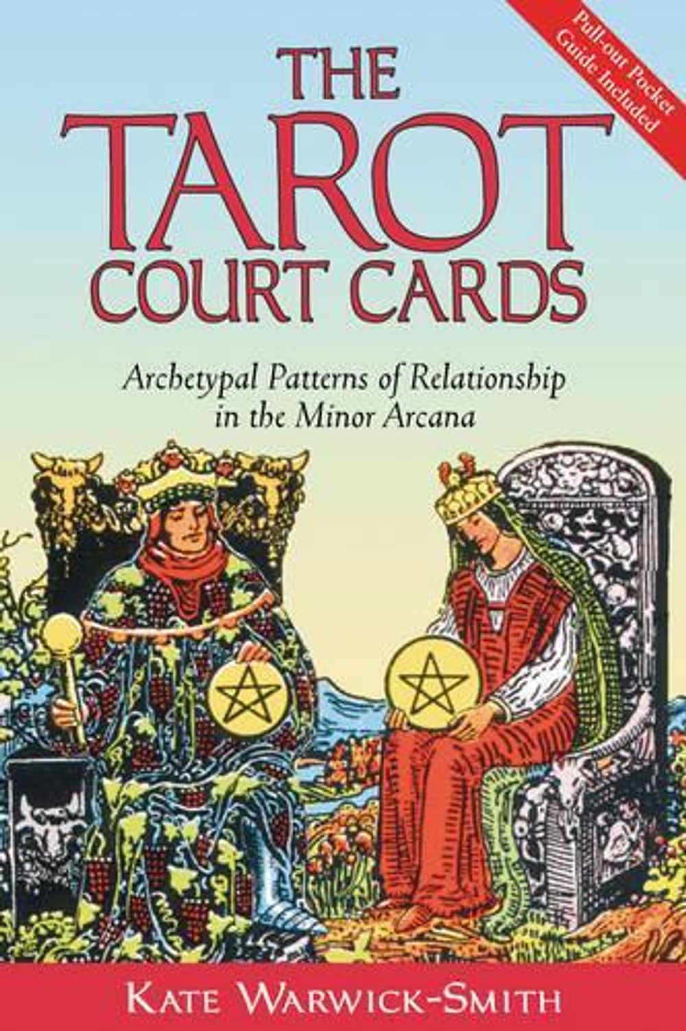 The Tarot Court Cards by Kate Warwick-Smith - ISBN: 9780892810925