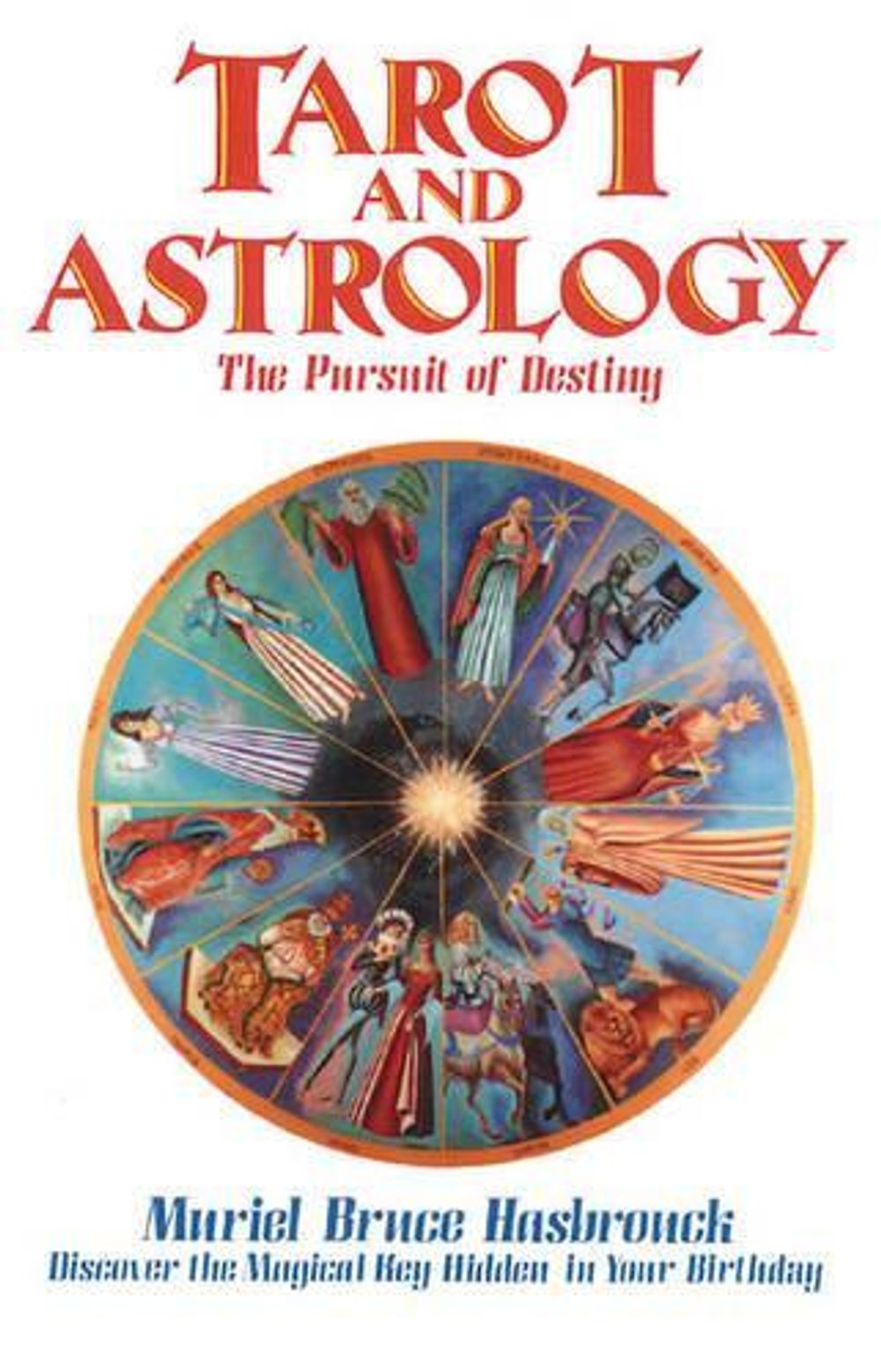 Tarot and Astrology by Muriel Bruce Hasbrouk - ISBN: 9780892811212