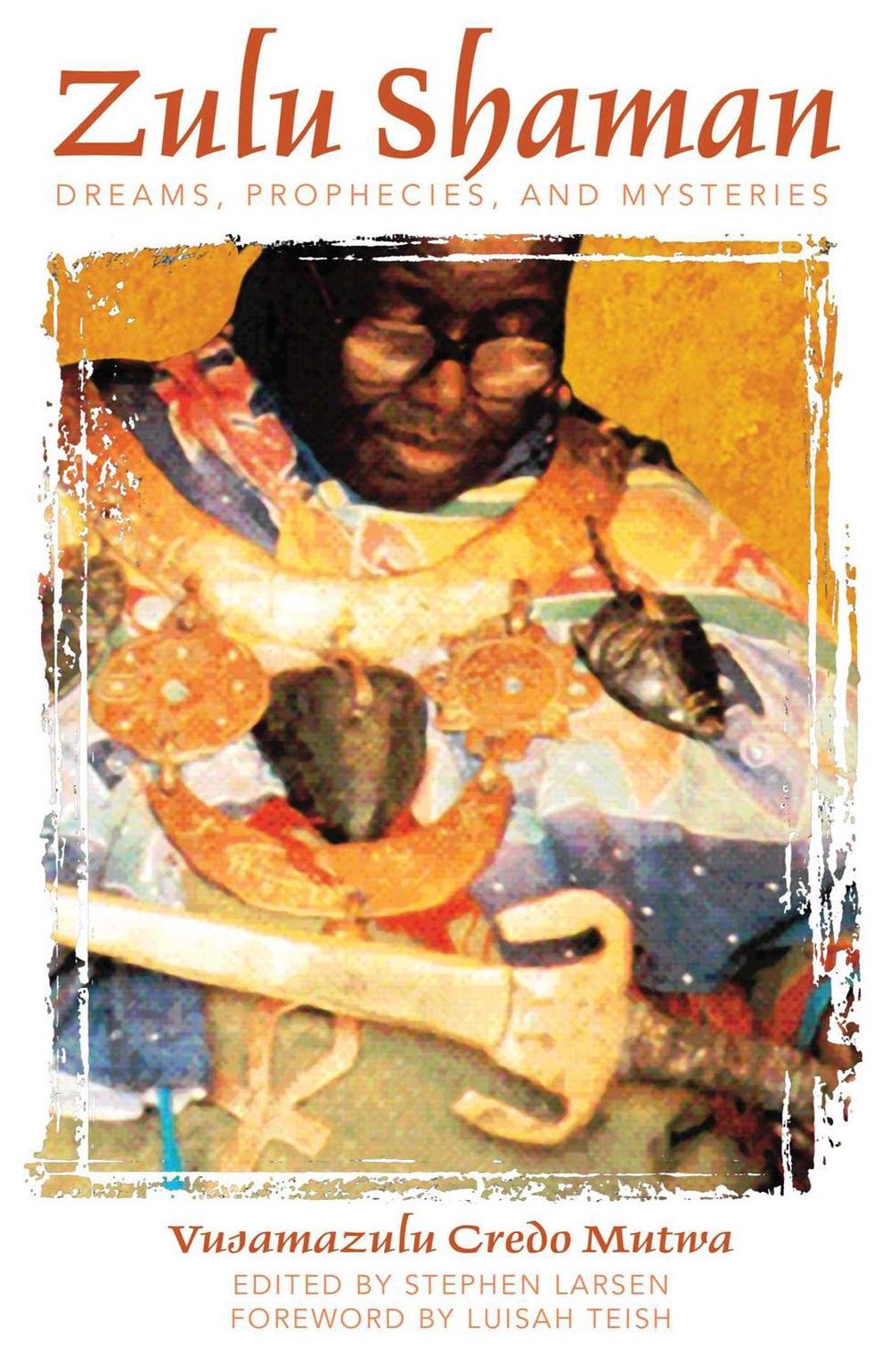 Zulu Shaman by Vusamazulu Credo Mutwa - ISBN: 9780892811298