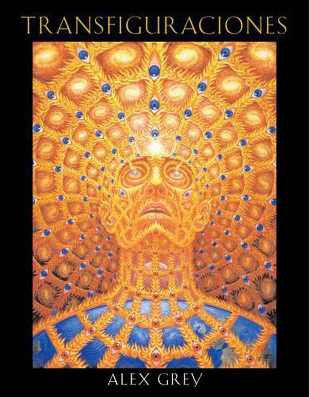 Transfiguraciones by Alex Grey - ISBN: 9780892811427