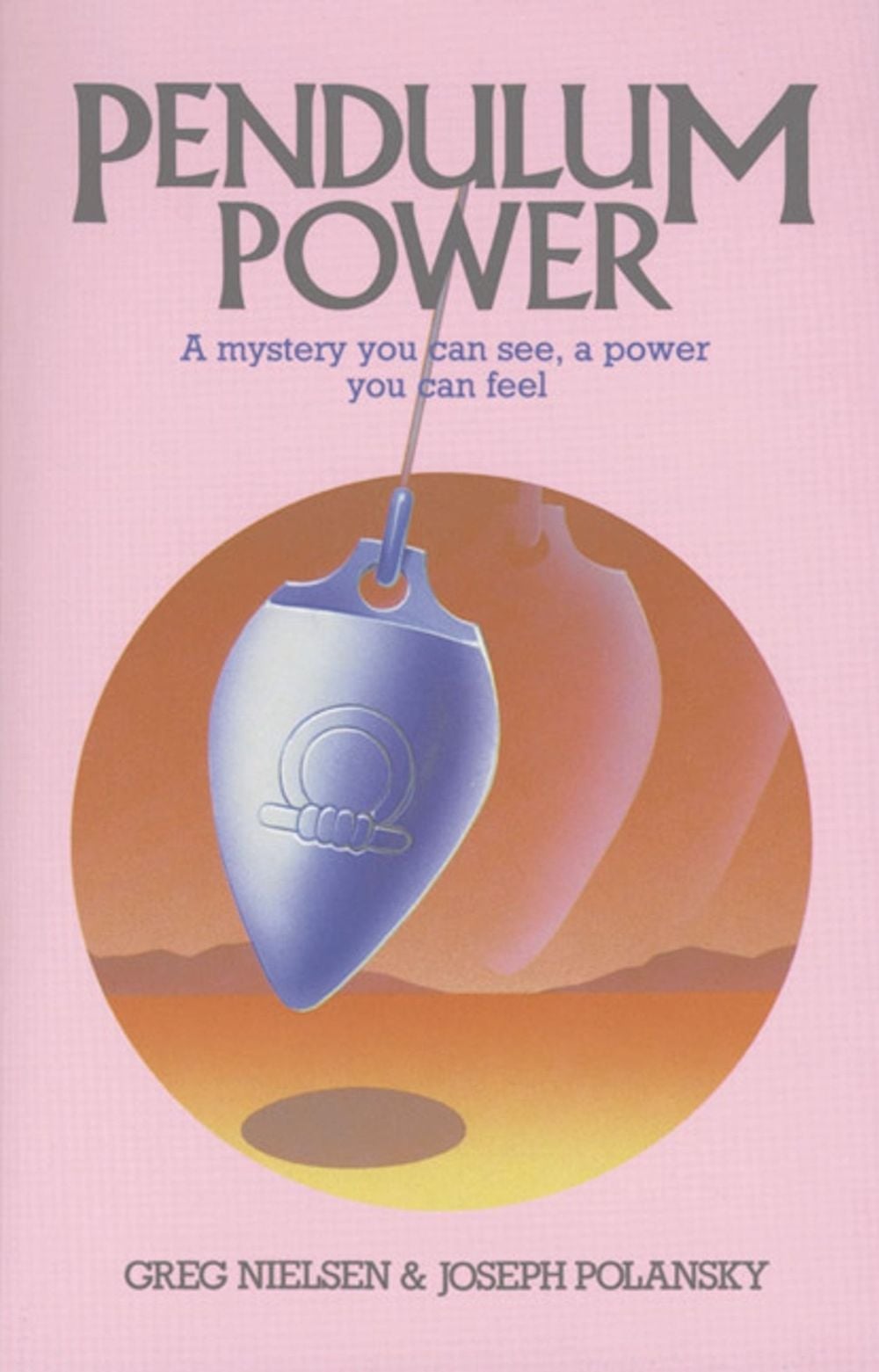 Pendulum Power by Greg Nielsen - ISBN: 9780892811571