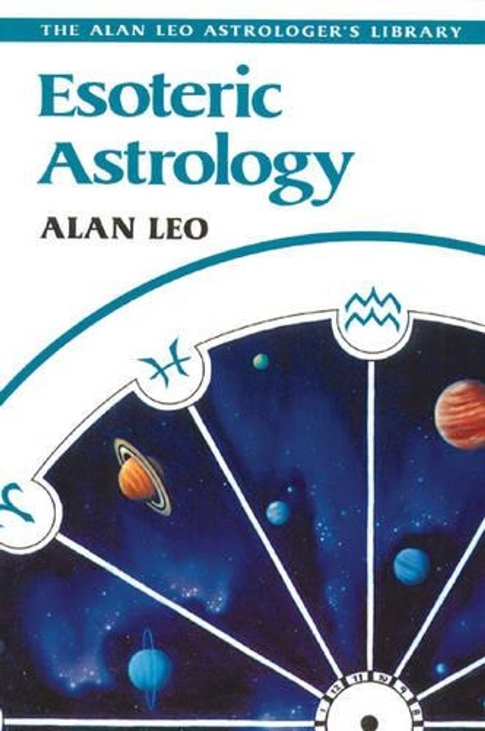 Esoteric Astrology by Alan Leo - ISBN: 9780892811816