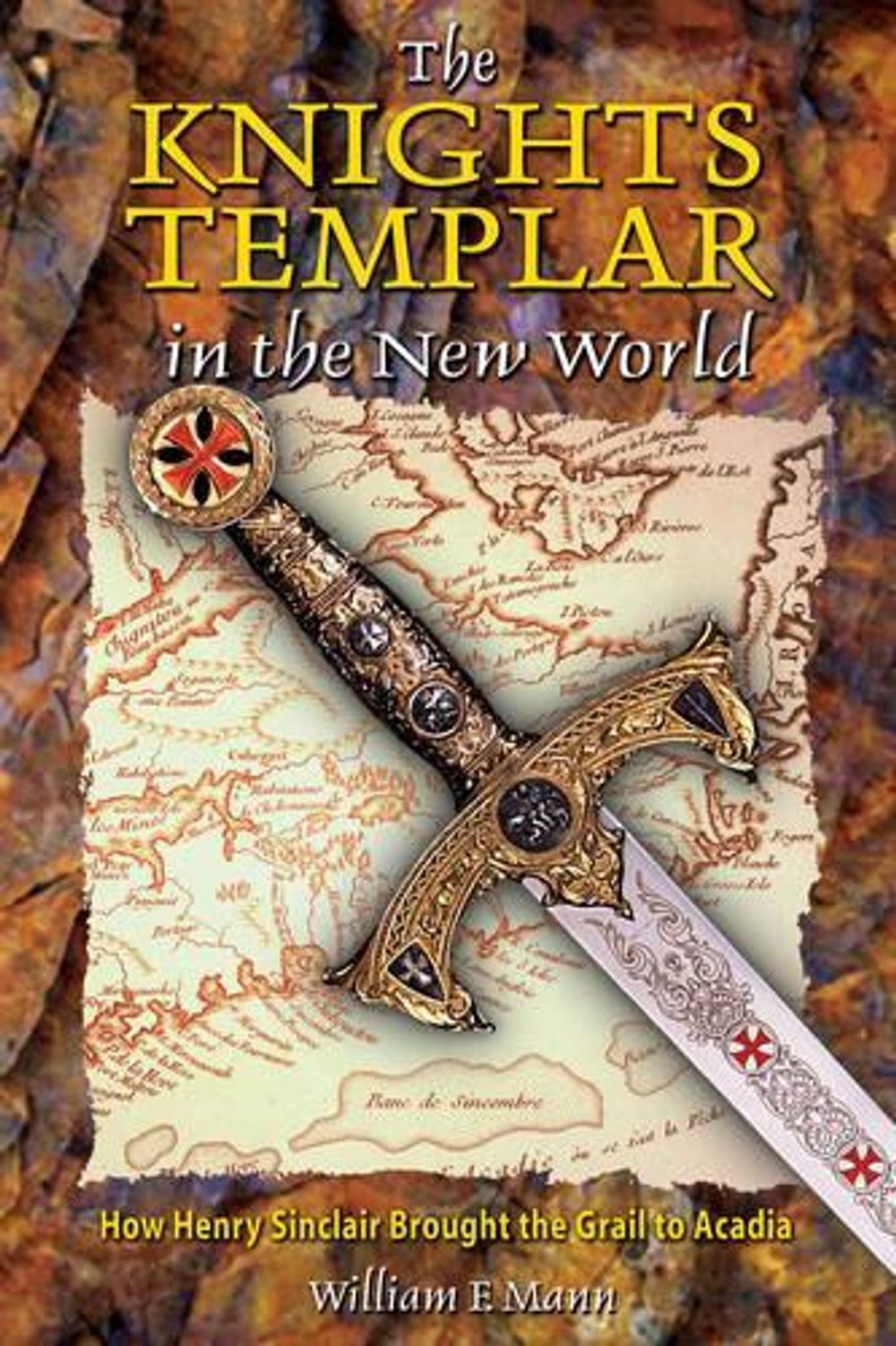 The Knights Templar in the New World by William F. Mann - ISBN: 9780892811854