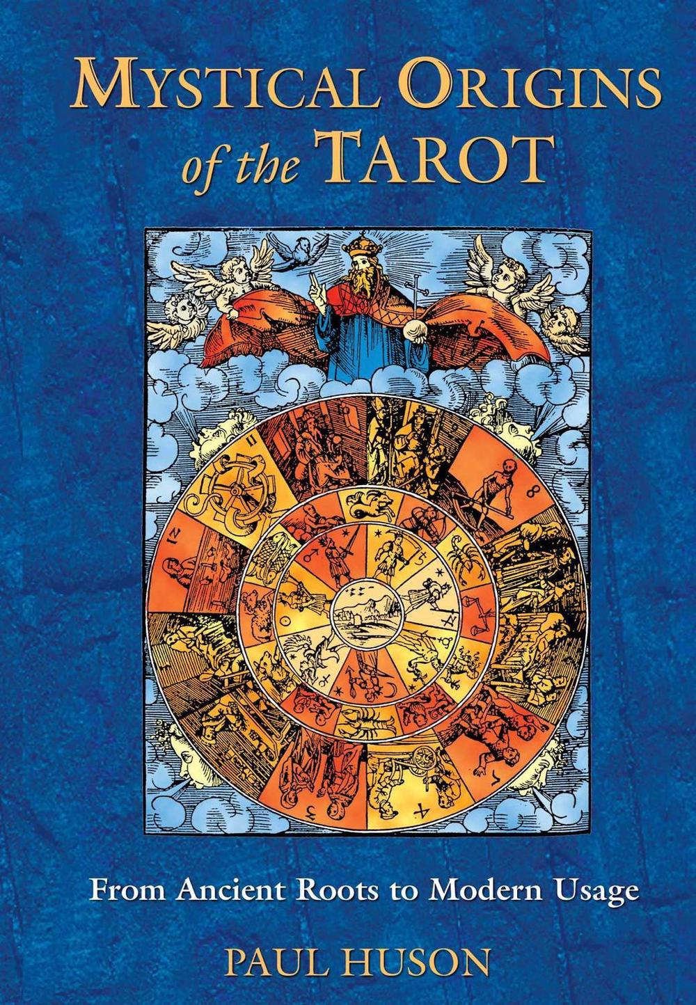 Mystical Origins of the Tarot by Paul Huson - ISBN: 9780892811908