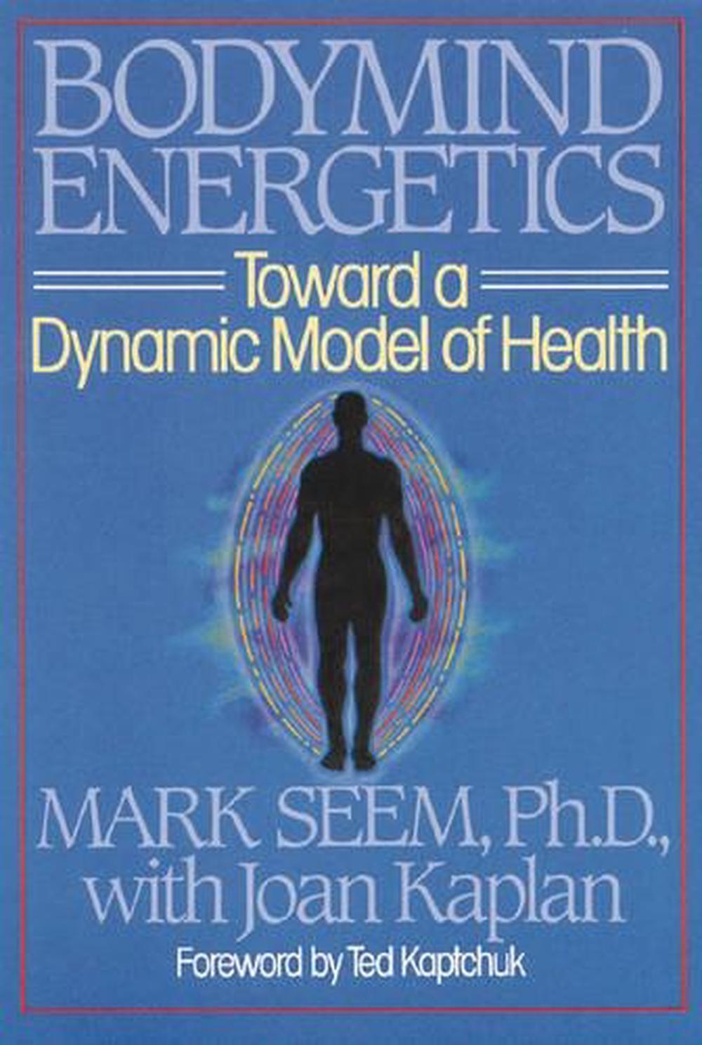 Bodymind Energetics by Mark Seem - ISBN: 9780892812462