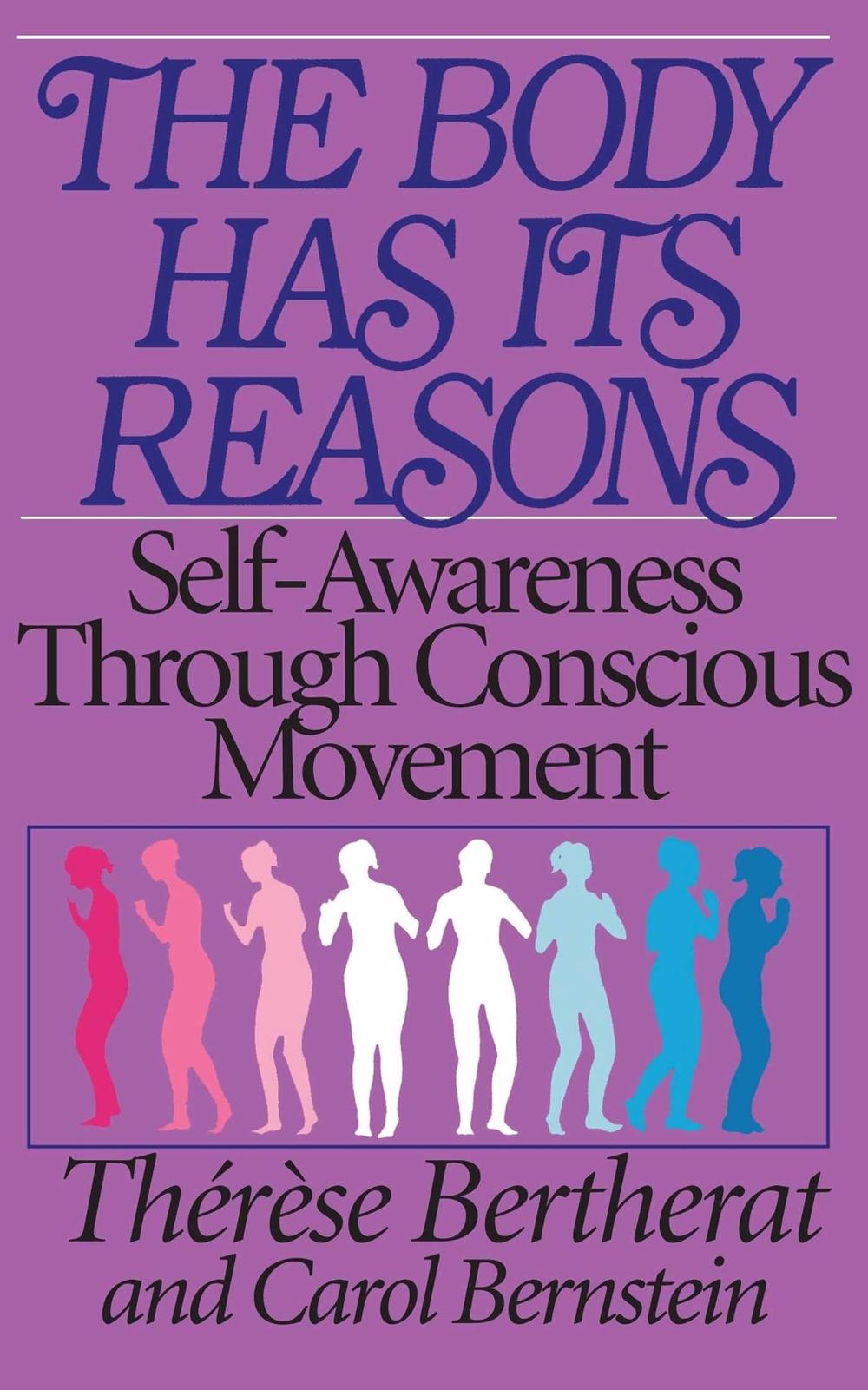 The Body Has Its Reasons by Therese Bertherat - ISBN: 9780892812981